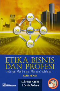 Image of Etika Bisnis dan Profesi : tantangan membangun manusia seutuhnya