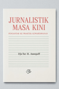 Image of Jurnalistik Masa Kini: Pengantar ke Praktek Kewartawanan